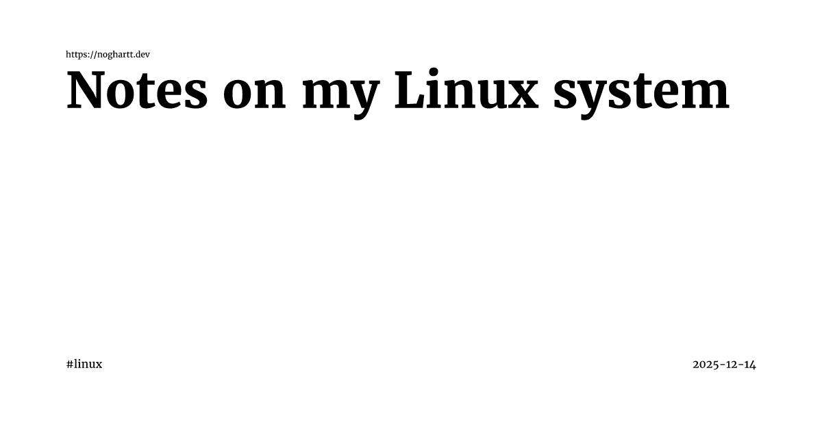 Good Notes Linux Notes on my Linux system | Noghartt's garden